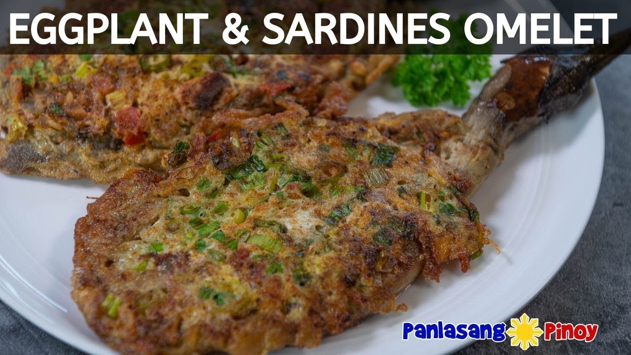 Eggplant and Sardines Omelet | Tortang Talong at Sardinas