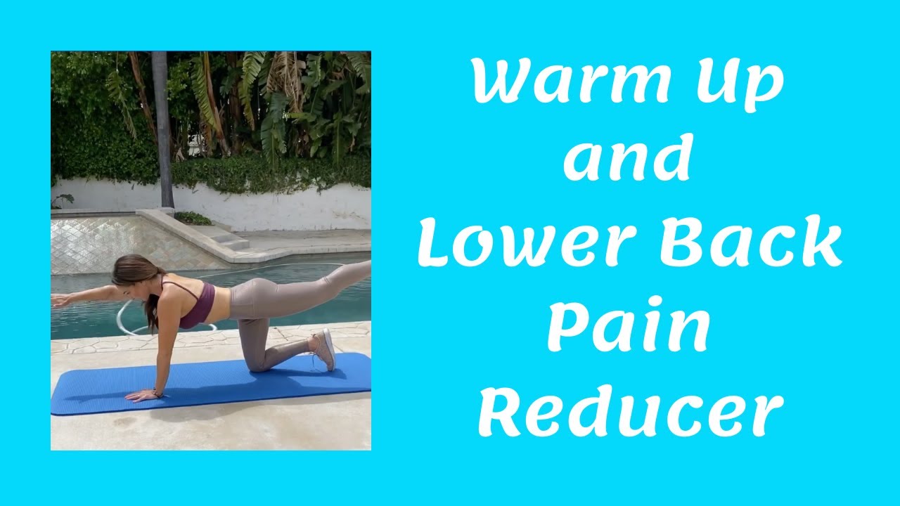 Warm Up and Lower Back Pain Reducer