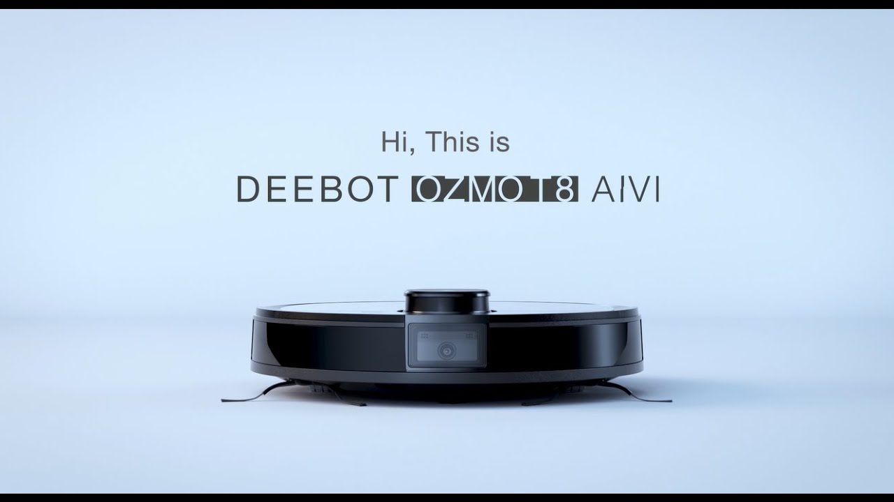 Hi, this is DEEBOT OZMO T8 AIVI